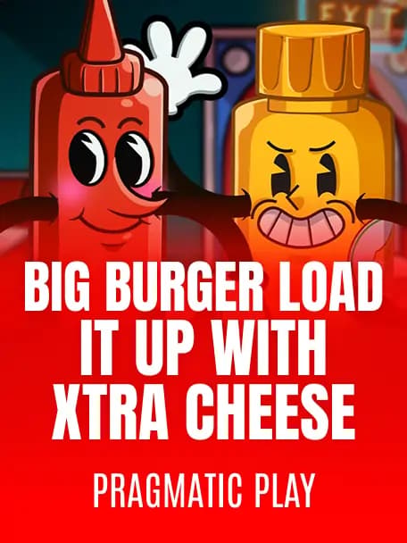 Big Burger Load it up with Xtra cheese slot poster