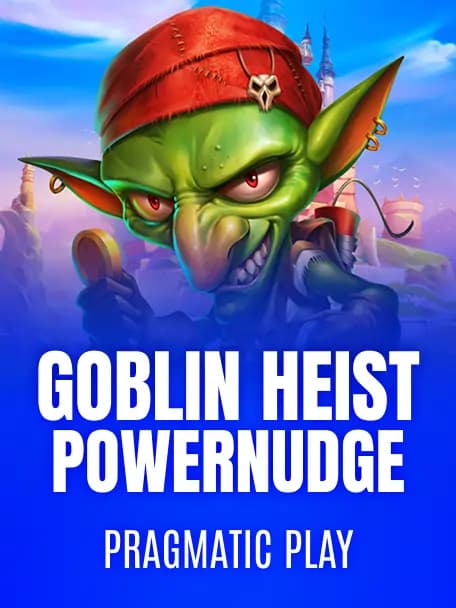 Goblin Heist PowerNudge slot poster