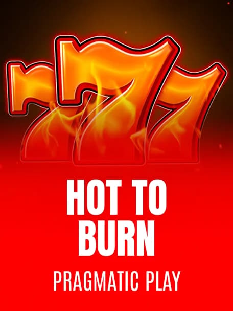 Hot to Burn® slot poster